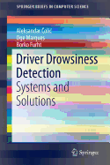 Driver Drowsiness Detection: Systems and Solutions