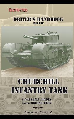 Driver's Handbook for the Churchill Infantry Tank - Army, British, and Motors, Vauxhall
