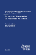 Drivers of Innovation in Pediatric Nutrition: 66th Nestle Nutrition Institute Workshop, Pediatric Program, Sanya, November 2009