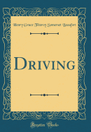 Driving (Classic Reprint)