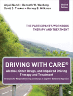 Driving with Care(r) Alcohol, Other Drugs, and Impaired Driving Therapy and Treatment Strategies for Responsible Living and Change: A Cognitive Behavioral Approach: The Participant&#8242;s Workbook, Therapy and Treatment
