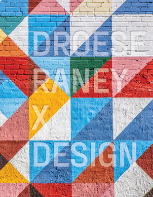 Droese Raney X Design - Architecture, Droese Raney, and Volner, Ian