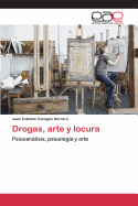 Drogas, Arte y Locura