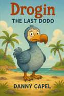 Drogin: The Last Dodo