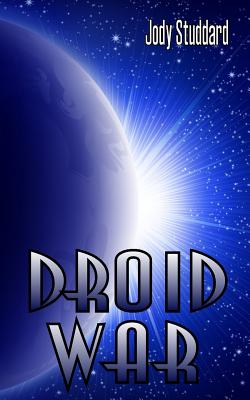 Droid War - Studdard, Jody