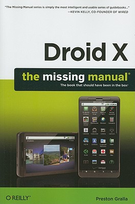 Droid X: The Missing Manual - Gralla, Preston