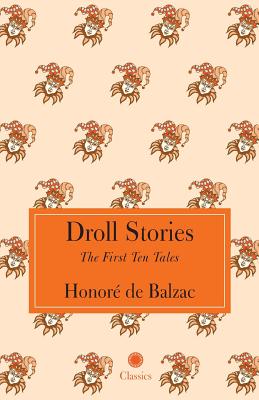 Droll Stories - De Balzac, Honore