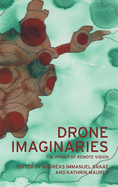 Drone Imaginaries: The Power of Remote Vision