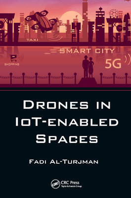 Drones in Iot-Enabled Spaces - Al-Turjman, Fadi