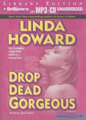 Drop Dead Gorgeous - Howard, Linda, and Bean, Joyce (Read by)