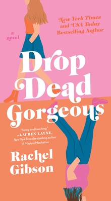 Drop Dead Gorgeous - Gibson, Rachel