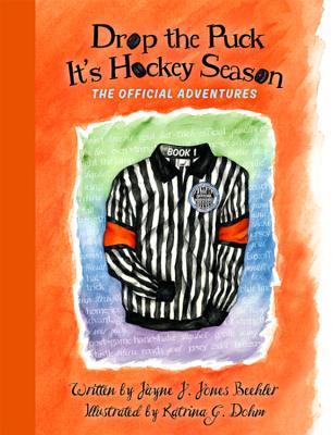 Drop the Puck: It's Hockey Season - Beehler, Jayne J Jones