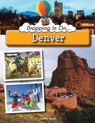 Dropping in on Denver - Staton, Hilarie