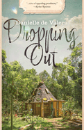 Dropping Out: A Tree Change Novel-In-Stories