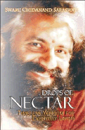 Drops of Nectar: Timeless Wisdom for Everyday Living - Saraswati, Swami Chidanand