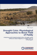 Drought Crisis: Physiological Approaches to Boost Yield of Paddy