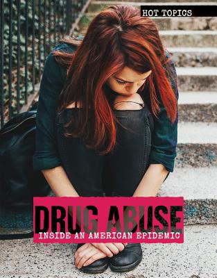 Drug Abuse: Inside an American Epidemic - Horning, Nicole
