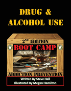 Drug & Alcohol Use Boot Camp: Addiction Prevention