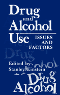 Drug and Alcohol Use: Issues and Factors