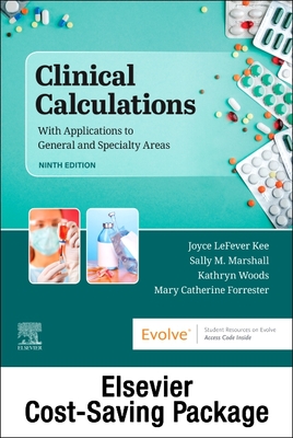 Drug Calculations Online for Kee/Marshall: Clinical Calculations: With Applications to General and Specialty Areas (Access Code and Textbook Package) - Kee, Joyce Lefever, MS, RN, and Marshall, Sally M, RN, Msn