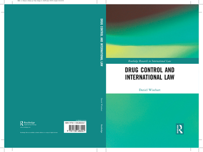 Drug Control and International Law - Wisehart, Daniel