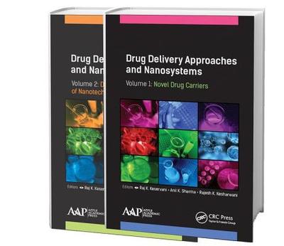Drug Delivery Approaches and Nanosystems, Two-Volume Set - Keservani, Raj K (Editor), and Sharma, Anil K (Editor), and Kesharwani, Rajesh K (Editor)