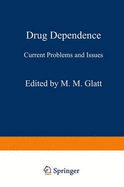 Drug Dependence: An International Review