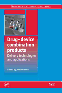Drug Device Combination Products: Delivery Technologies and Applications