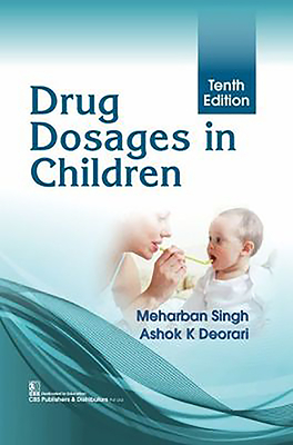 Drug Dosages in Children - Singh, Meharban, and Deorari, Ashok K