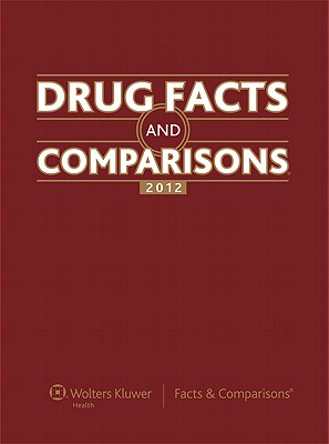 Drug Facts and Comparisons 2012 - Facts & Comparisons