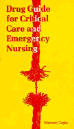 Drug Guide for Critical Care and Emergency Nursing - Vallerand, April Hazard, PhD, RN, Faan, and Deglin, Judith Hopfer, Pharmd