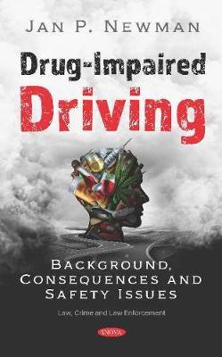 Drug-Impaired Driving: Background, Consequences and Safety Issues - Newman, Jan P. (Editor)