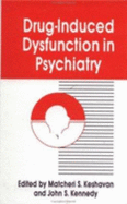 Drug-Induced Dysfunction in Psychiatry