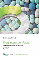 Drug Interaction Facts 2012: The Authority on Drug Interactions