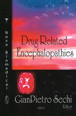 Drug Related Encephalopathies - Sechi Gianpietro Ed