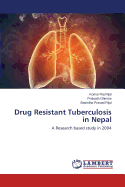 Drug Resistant Tuberculosis in Nepal