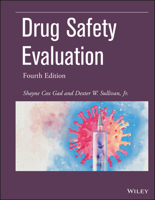 Drug Safety Evaluation - Gad, Shayne Cox, and Sullivan, Dexter W