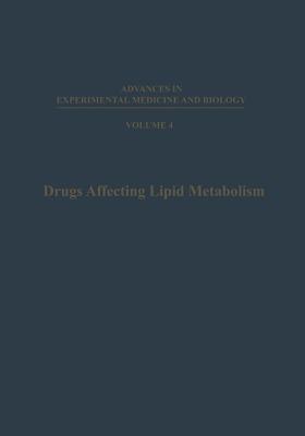 Drugs Affecting Lipid Metabolism: Proceedings of the Third International Symposium on Drugs Affecting Lipid Metabolism, held in Milan, Italy, September 9-11, 1968 - Holmes, W. (Editor)