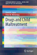 Drugs and Child Maltreatment