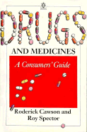Drugs and Medicines: A Consumers' Guide