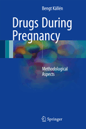 Drugs During Pregnancy: Methodological Aspects