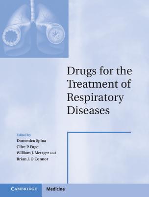 Drugs for the Treatment of Respiratory Diseases - Spina, Domenico (Editor), and Page, Clive P, OBE, PhD (Editor), and Metzger, William J (Editor)