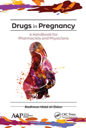 Drugs in Pregnancy: A Handbook for Pharmacists and Physicians