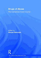 Drugs of Abuse: The International Scene: Volume I