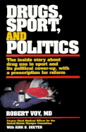 Drugs, Sport, and Politics - Voy, Robert, and Deeter, Kirk D