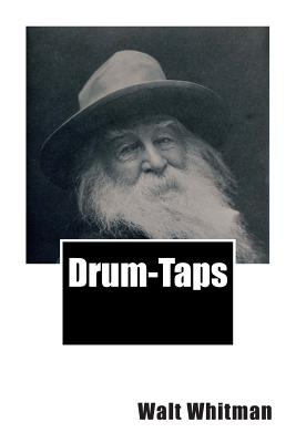 Drum-Taps - Whitman, Walt