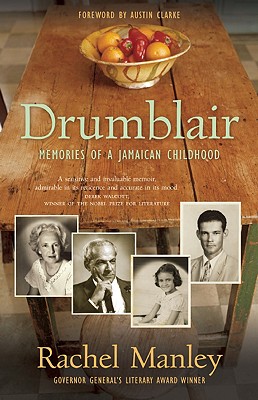 Drumblair: Memories of a Jamaican Childhood - Manley, Rachel