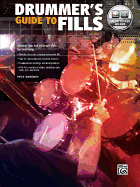 Drummer's Guide to Fills: Master the Art of Drum Fills, Book & Online Audio