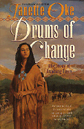 Drums of Change: The Story of Running Fawn - Oke, Janette