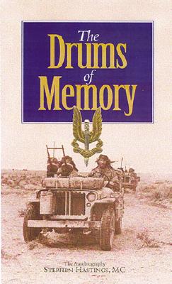 Drums of Memory: The Autobiography of Sir Stephen Hastings MC - Hastings, Stephen